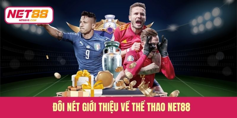 Đôi nét giới thiệu về thể thao Net88