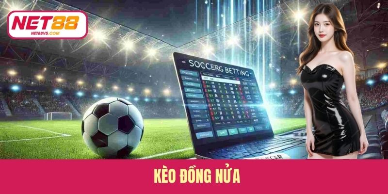 Kèo Đồng Nửa