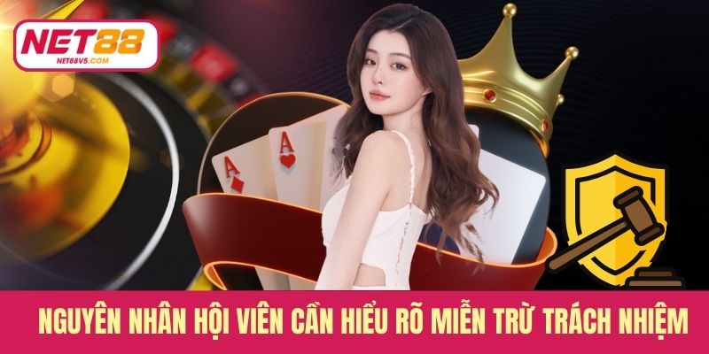 Nguyên nhân hội viên cần hiểu rõ miễn trừ trách nhiệm